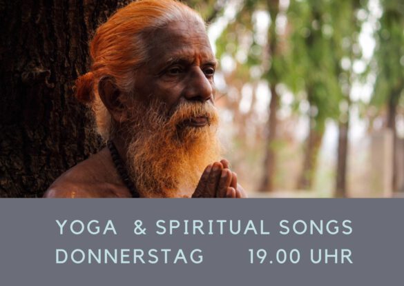 YOGA & SPIRITUAL SONGS DONNERSTAG 19.00 UHR